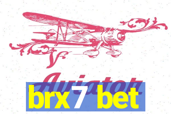 brx7 bet